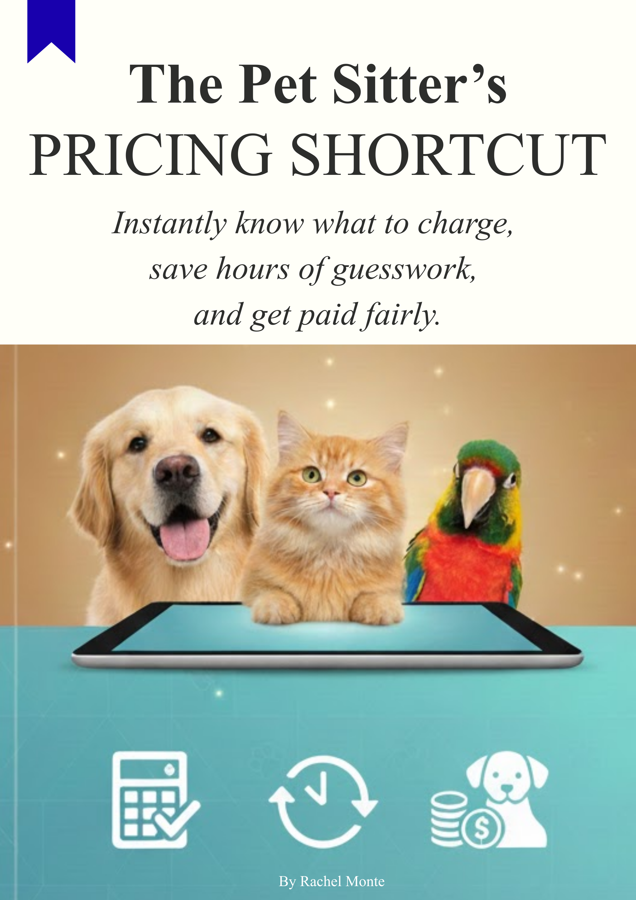 The Pet Sitter’s Pricing Shortcut (Free Calculator and Email Templates)